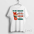 Trending Fox Im Not Sarcastic I Just Have Balls Say - Adult & Kids T-Shirts, Sweatshirts & Hoodies apparel design preview 1