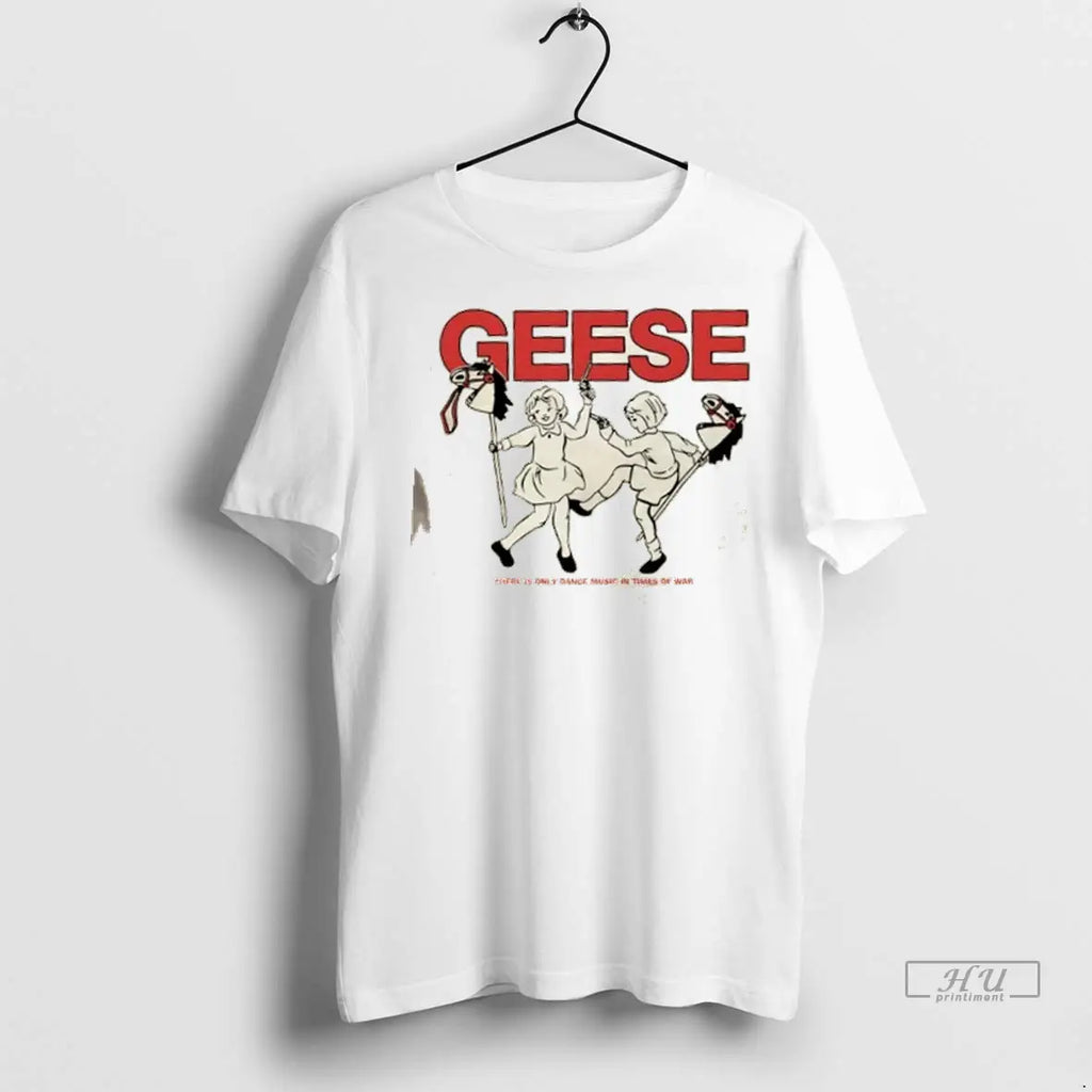 Trending Geese War There Is Only Dance Music In Times - Adult & Kids T-Shirts, Sweatshirts & Hoodies apparel design preview 1