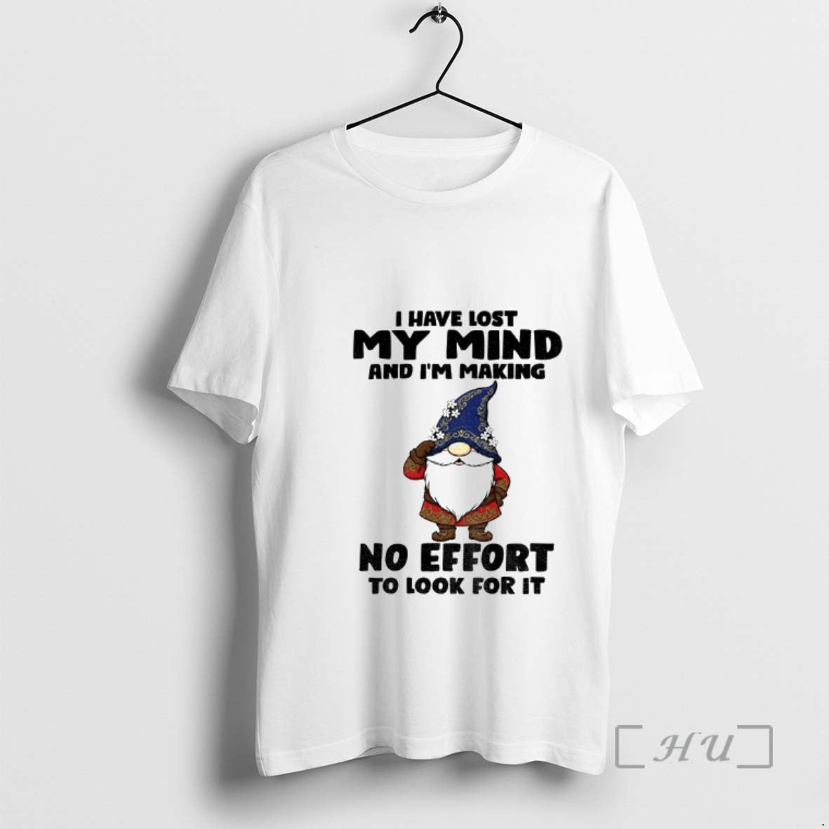 Trending Gnome I Have Lost My Mind Im Making No - Adult & Kids T-Shirts, Sweatshirts & Hoodies apparel design preview 1