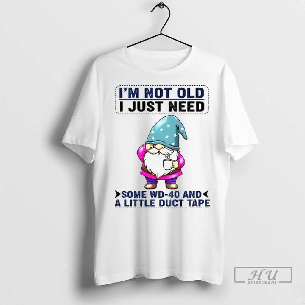 Trending Gnome Im Not Old I Just Need Some Wd 40 And - Adult & Kids T-Shirts, Sweatshirts & Hoodies apparel design preview 1