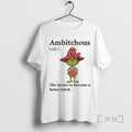 Trending Grinch Ambitchous Desire Become Better Bitch - Adult & Kids T-Shirts, Sweatshirts & Hoodies apparel design preview 1