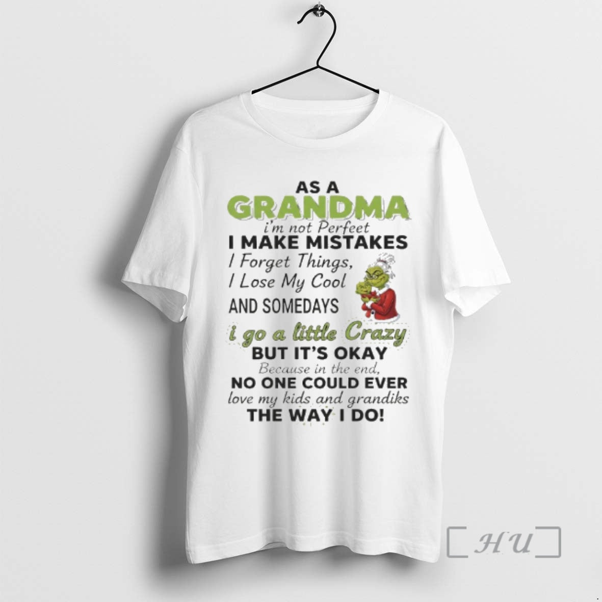 Trending Grinch Grandma Im Not Perfeet I Make - Adult & Kids T-Shirts, Sweatshirts & Hoodies apparel design preview 1