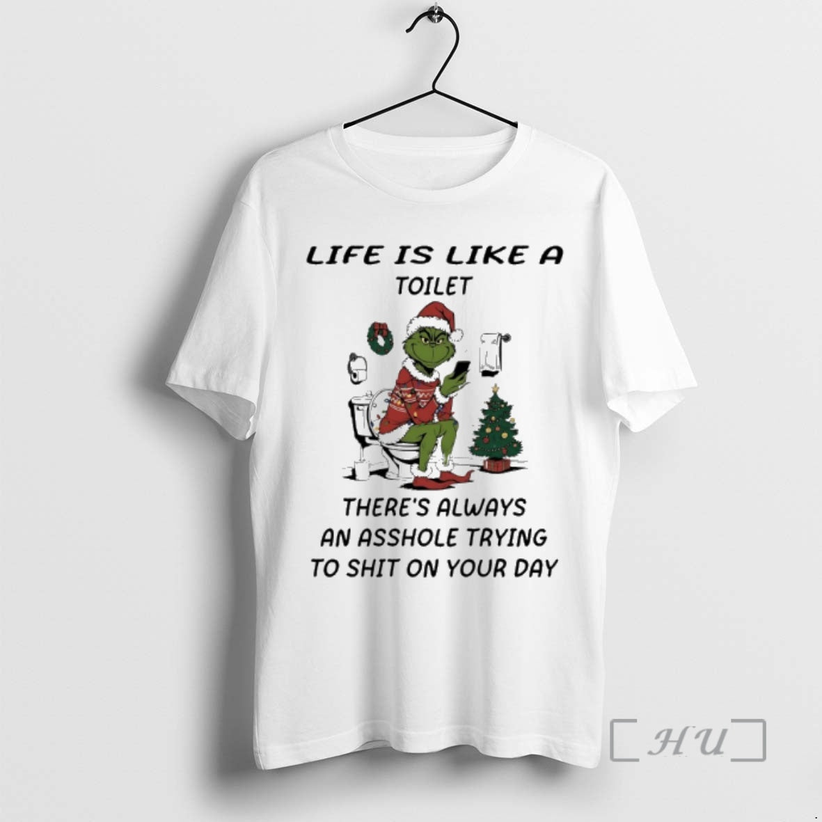 Trending Grinch Santa Life Is Like Toilet Theres - Adult & Kids T-Shirts, Sweatshirts & Hoodies apparel design preview 1