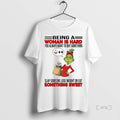 Trending Grinch Being Woman Is Hard Something Sweet - Adult & Kids T-Shirts, Sweatshirts & Hoodies apparel design preview 1