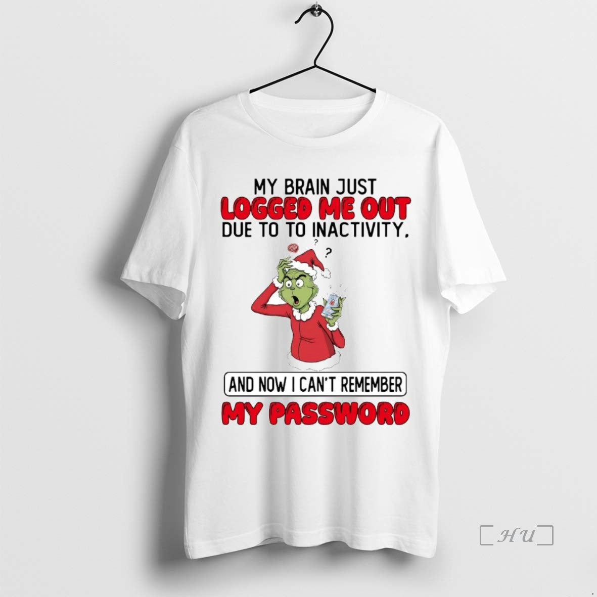 Trending Grinch My Brain Just Logged Me Out Due - Adult & Kids T-Shirts, Sweatshirts & Hoodies apparel design preview 1