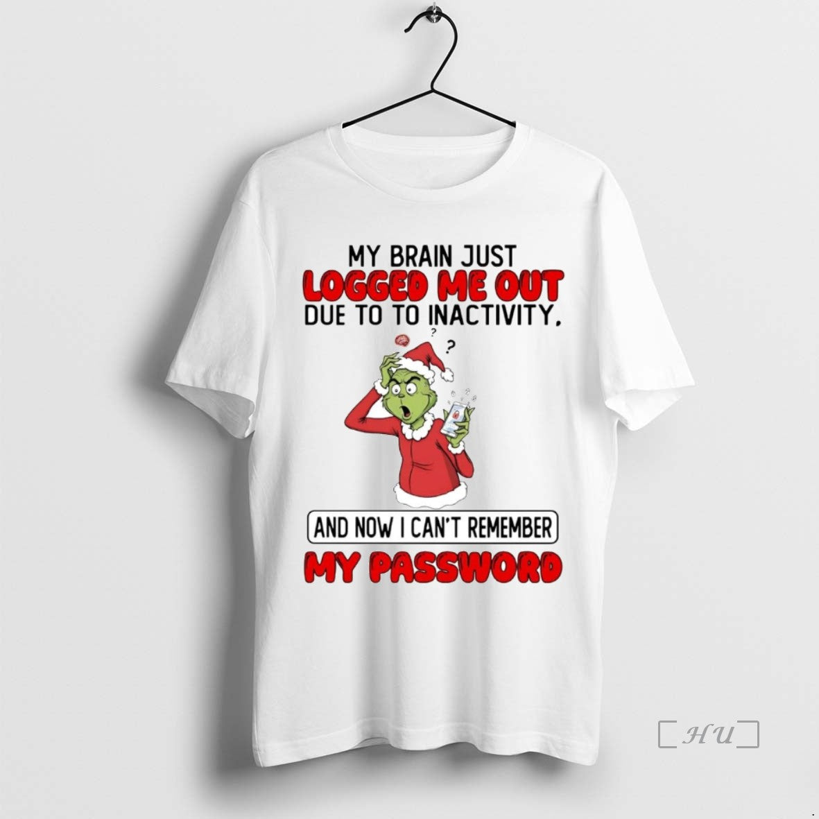 Trending Grinch My Brain Just Logged Me Out Due - Adult & Kids T-Shirts, Sweatshirts & Hoodies apparel design preview 1
