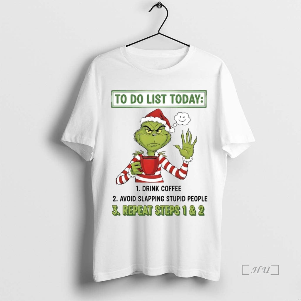Trending Grinch Do List Today Repeat Steps 1 2 - Adult & Kids T-Shirts, Sweatshirts & Hoodies apparel design preview 1