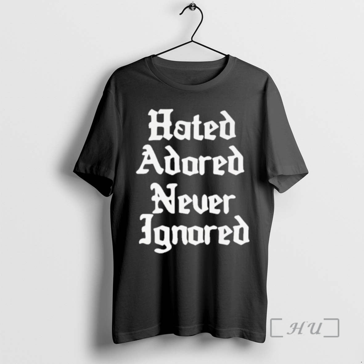 Trending Hated Adored Never Ignored - Adult & Kids T-Shirts, Sweatshirts & Hoodies apparel design preview 1