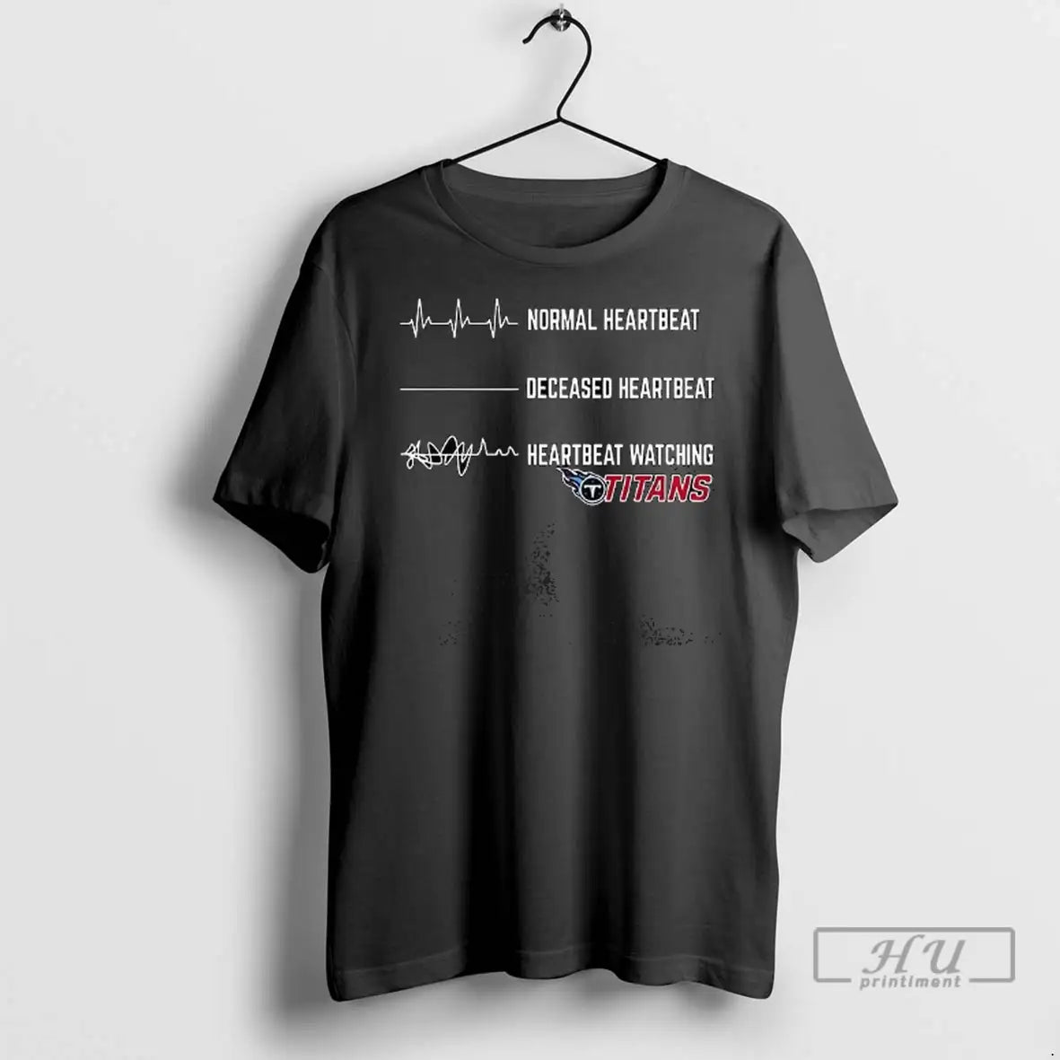 Trending Heartbeat Watching Tennessee Titans - Adult & Kids T-Shirts, Sweatshirts & Hoodies apparel design preview 1