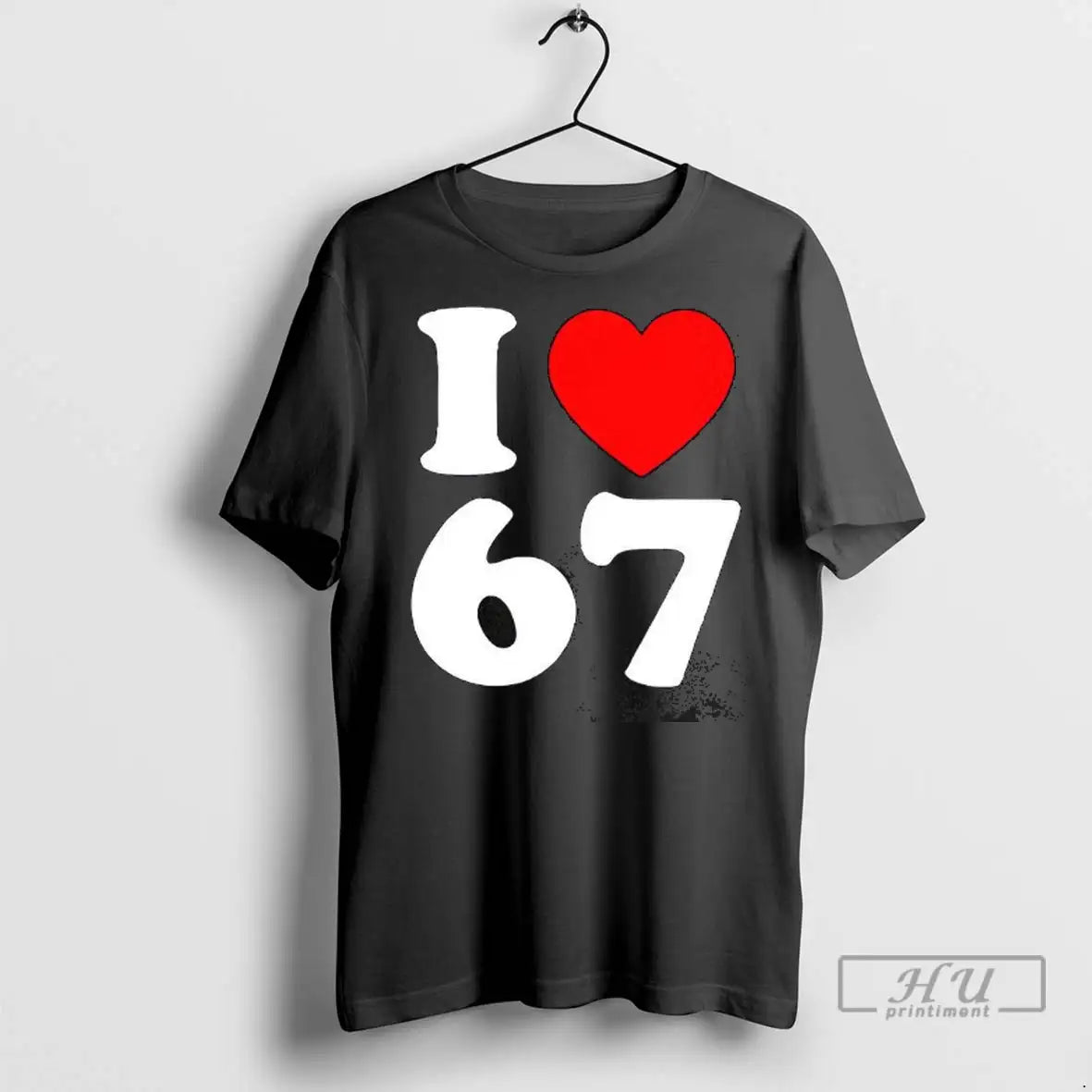 Trending I Love 67 Heart - Adult & Kids T-Shirts, Sweatshirts & Hoodies apparel design preview 1