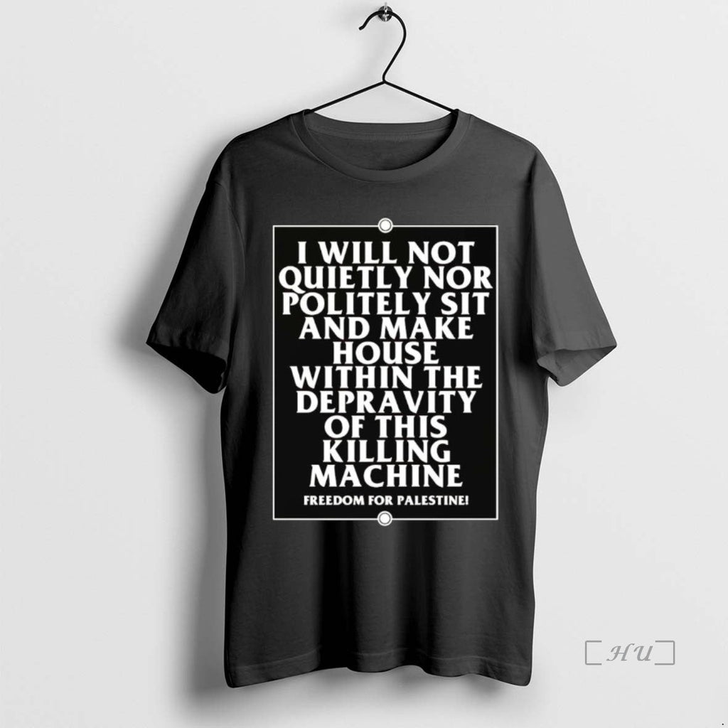 Trending I Will Not Quietly Nor Politely Sit Make - Adult & Kids T-Shirts, Sweatshirts & Hoodies apparel design preview 1