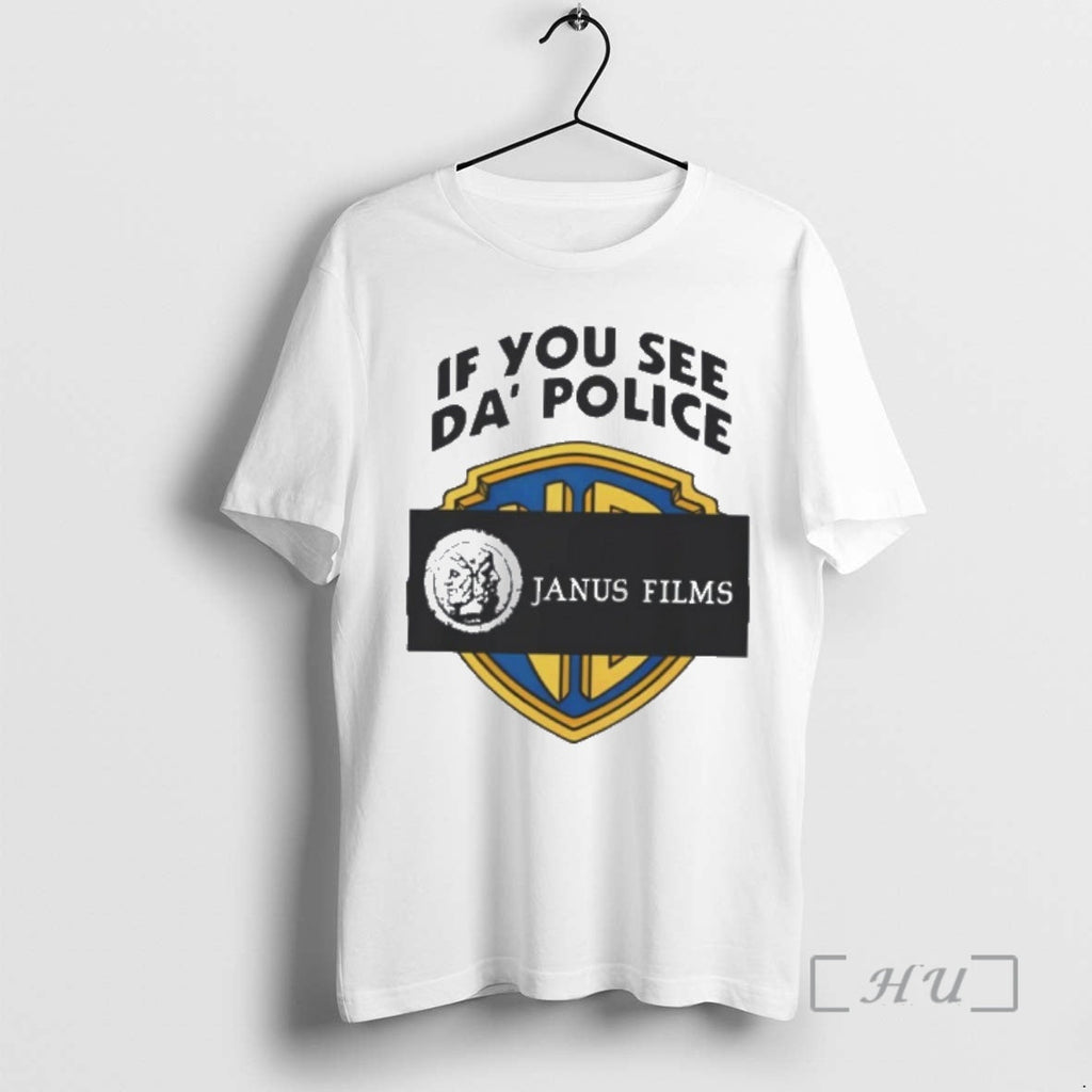 Trending If You See Da Police Janus Films - Adult & Kids T-Shirts, Sweatshirts & Hoodies apparel design preview 1