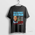 Trending Im Grumpy Old Man I Do What Want When Where - Adult & Kids T-Shirts, Sweatshirts & Hoodies apparel design preview 1