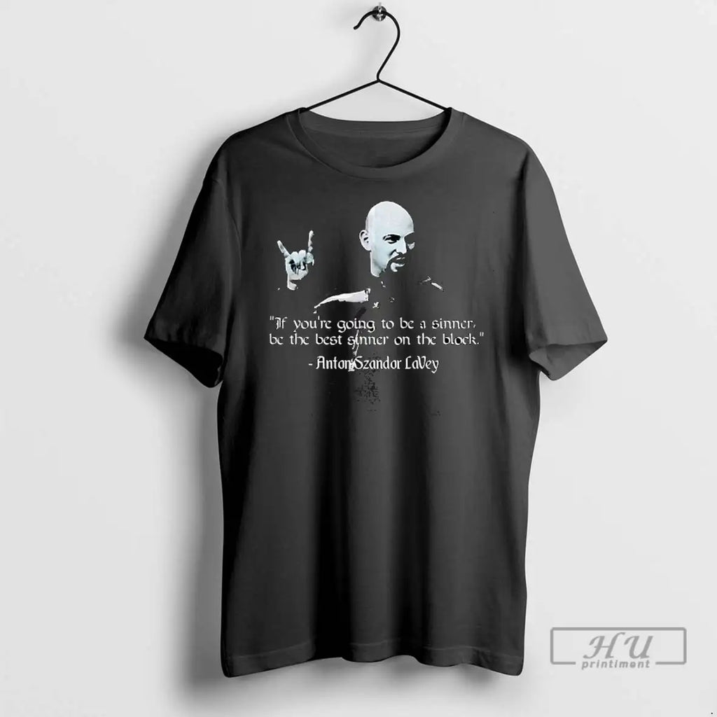 Trending Lavey If Youre Going To Be A Sinner The Best - Adult & Kids T-Shirts, Sweatshirts & Hoodies apparel design preview 1