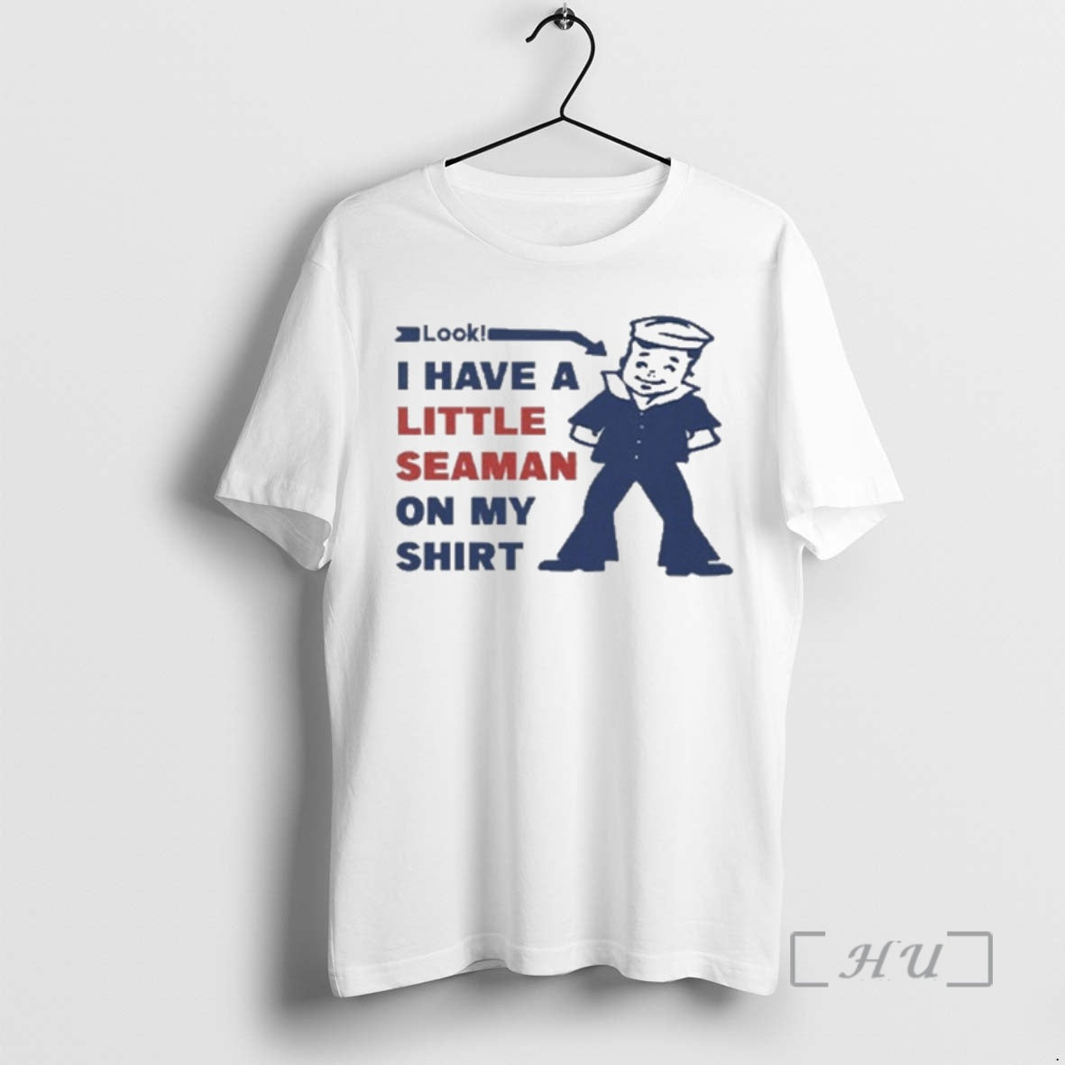Trending I Have Little Seaman My - Adult & Kids T-Shirts, Sweatshirts & Hoodies apparel design preview 1