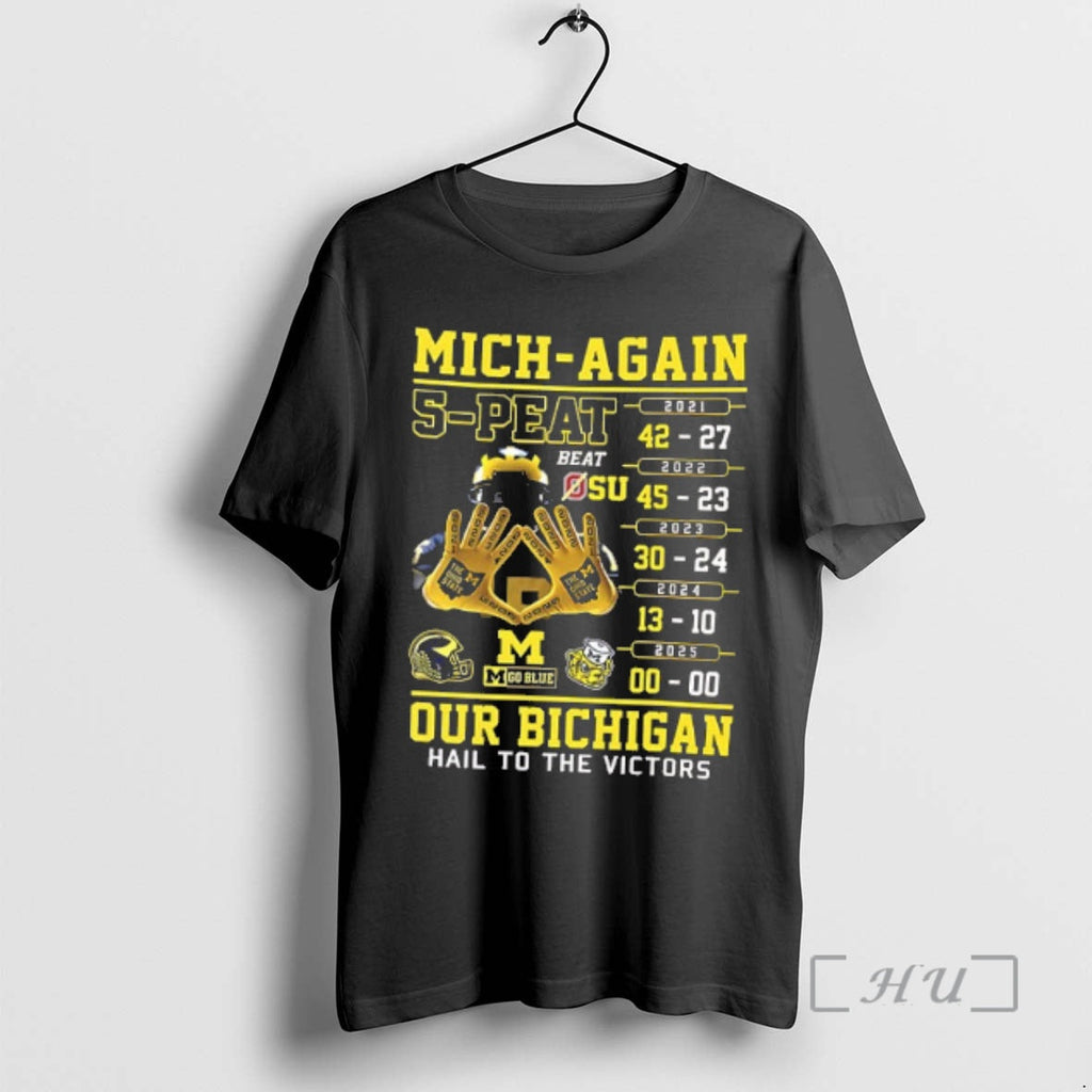 Trending Mich Again 5 Peat Our Bichigan Hail Victors - Adult & Kids T-Shirts, Sweatshirts & Hoodies apparel design preview 1