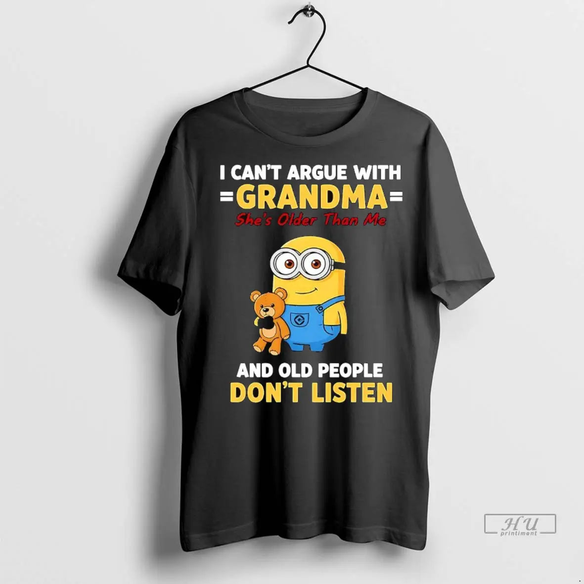 Trending Minion I Cant Argue With Grandma And Old - Adult & Kids T-Shirts, Sweatshirts & Hoodies apparel design preview 1