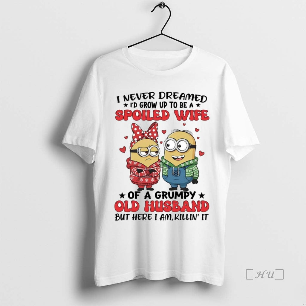 Trending Minions I Never Dreamed Id Grow Up Be - Adult & Kids T-Shirts, Sweatshirts & Hoodies apparel design preview 1