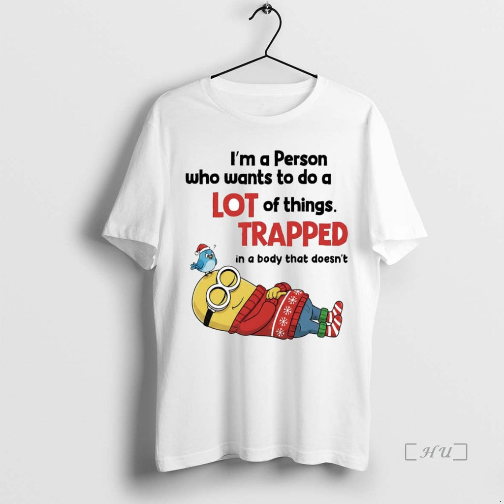 Trending Minions Im Person Who Wants Do Lot Things - Adult & Kids T-Shirts, Sweatshirts & Hoodies apparel design preview 1