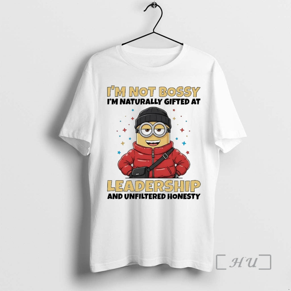 Trending Minions Im Not Bossy Naturally Gifted - Adult & Kids T-Shirts, Sweatshirts & Hoodies apparel design preview 1