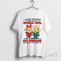 Trending Minions I Never Dreamed Spoiled Wife Grumpy - Adult & Kids T-Shirts, Sweatshirts & Hoodies apparel design preview 1