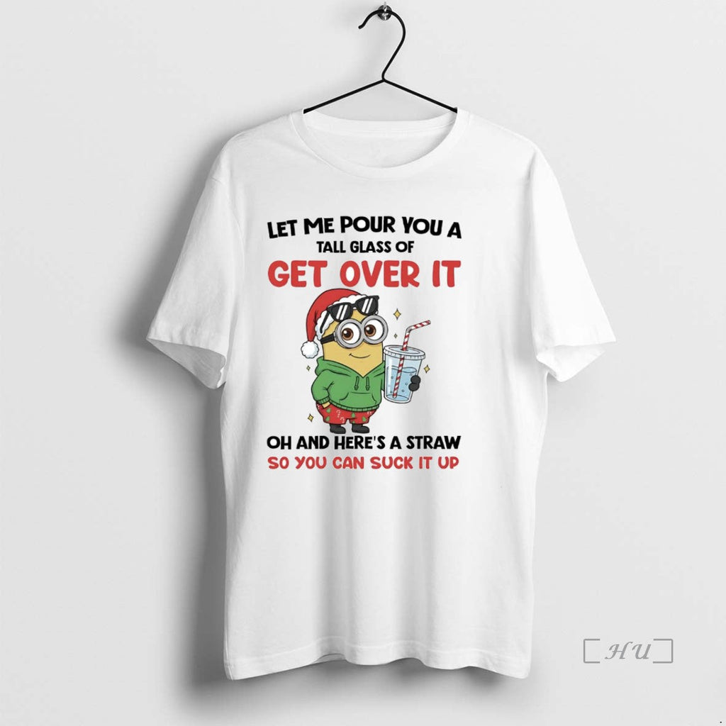 Trending Minions Let Me Pour You Tall Glass Get Over - Adult & Kids T-Shirts, Sweatshirts & Hoodies apparel design preview 1