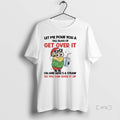 Trending Minions Let Me Pour You Tall Glass Get Over - Adult & Kids T-Shirts, Sweatshirts & Hoodies apparel design preview 1