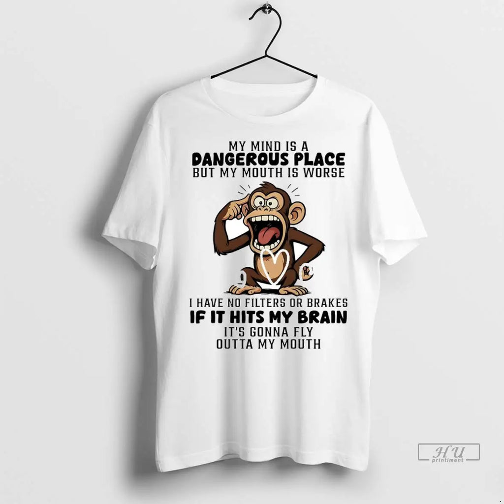 Trending Monkey My Mind Is A Dangerous Place But - Adult & Kids T-Shirts, Sweatshirts & Hoodies apparel design preview 1