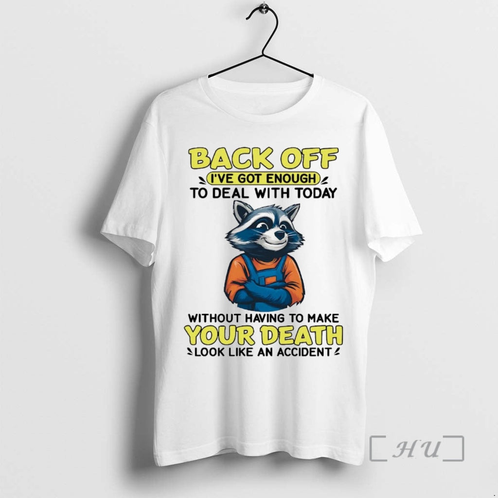 Trending Raccoon Back Off Ive Got Enough Without - Adult & Kids T-Shirts, Sweatshirts & Hoodies apparel design preview 1