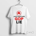 Trending Republican Party Just Another Gop Lie - Adult & Kids T-Shirts, Sweatshirts & Hoodies apparel design preview 1