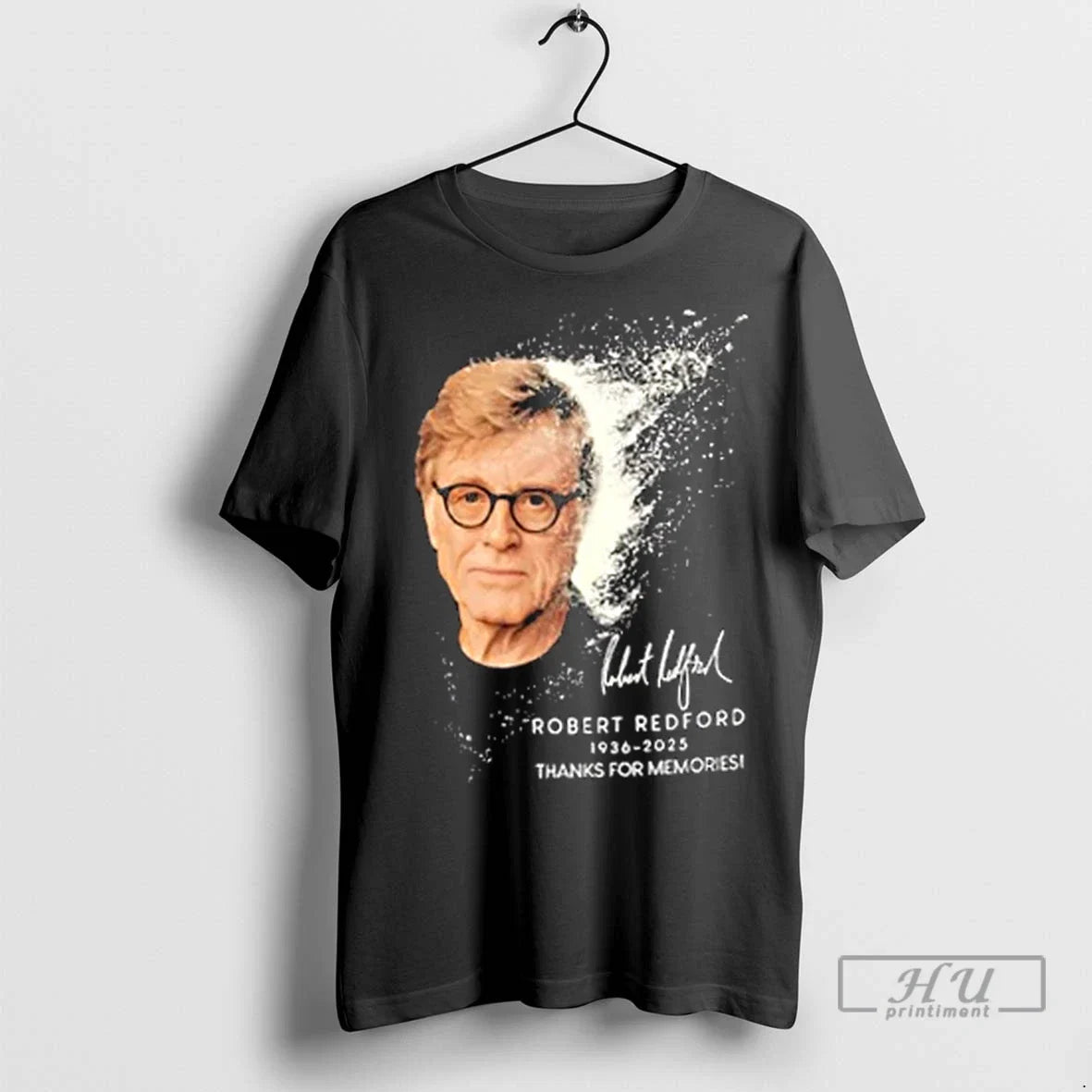 Trending Robert Redford 1936 2025 Thanks For Memories - Adult & Kids T-Shirts, Sweatshirts & Hoodies apparel design preview 1