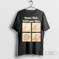 Trending Same Shit Different Hat - Adult & Kids T-Shirts, Sweatshirts & Hoodies apparel design preview 1