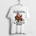 Trending Santa My Mind Still Thinks Im 25 Body - Adult & Kids T-Shirts, Sweatshirts & Hoodies apparel design preview 1