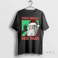 Trending Santa Yule Shall Not Pass - Adult & Kids T-Shirts, Sweatshirts & Hoodies apparel design preview 1