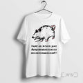 Trending Screaming Opossum Hold Let Me Just - Adult & Kids T-Shirts, Sweatshirts & Hoodies apparel design preview 1