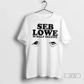 Trending Seb Lowe Is Half Decent - Adult & Kids T-Shirts, Sweatshirts & Hoodies apparel design preview 1