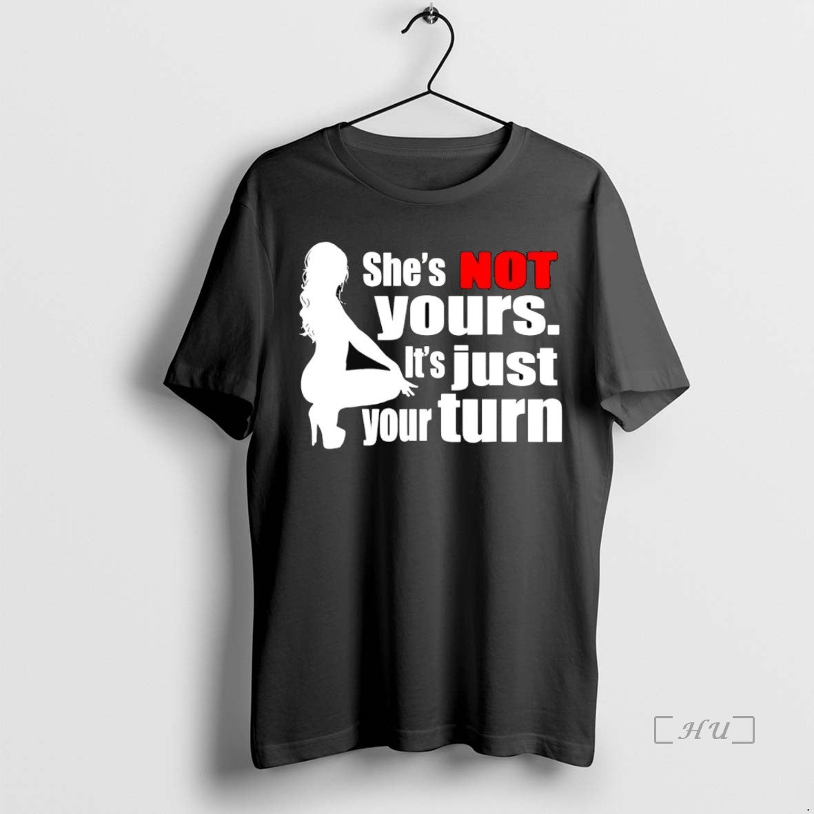 Trending She Not Yours Just Your Turn - Adult & Kids T-Shirts, Sweatshirts & Hoodies apparel design preview 1