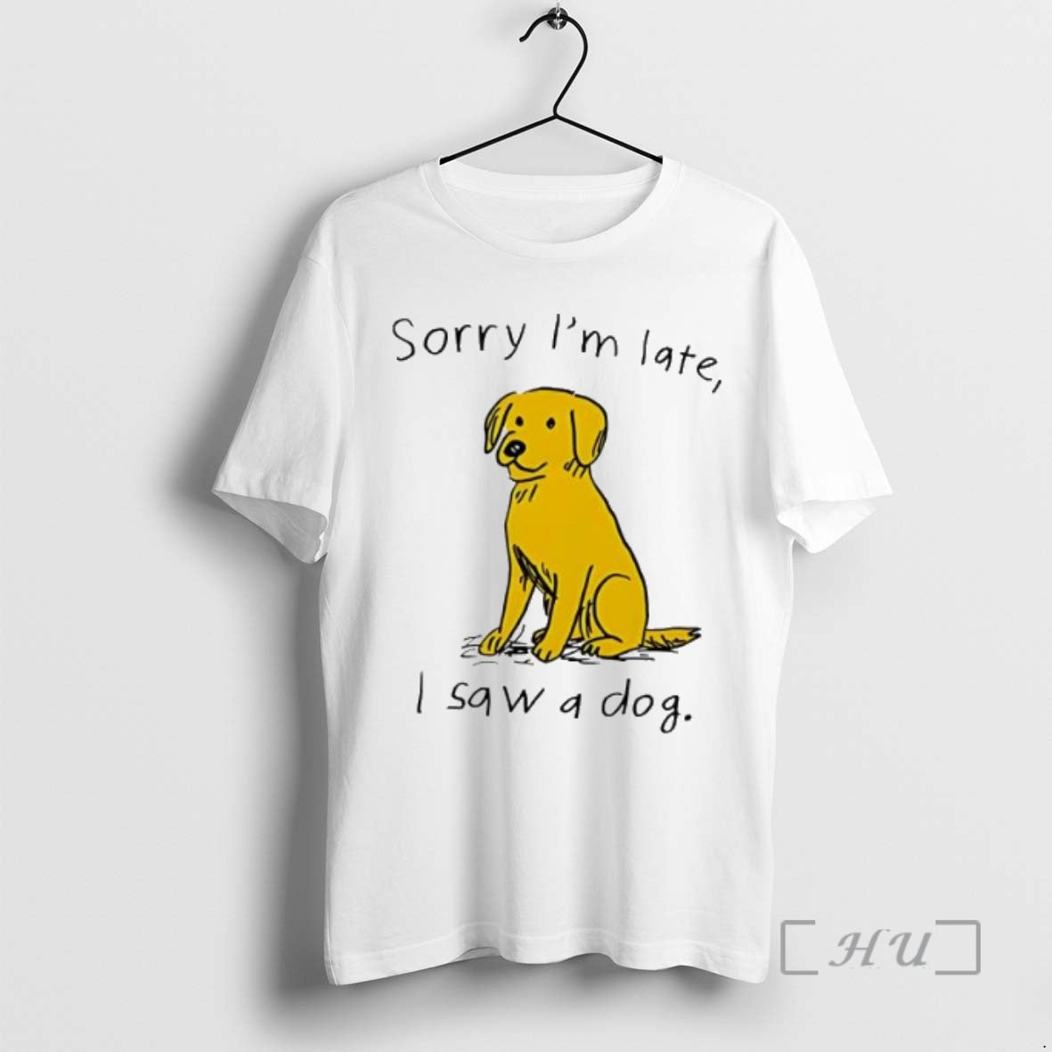 Trending Sorry Im Late I Saw Dog - Adult & Kids T-Shirts, Sweatshirts & Hoodies apparel design preview 1