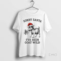 Trending Sorry Santa Ive Been Goat Wild - Adult & Kids T-Shirts, Sweatshirts & Hoodies apparel design preview 1