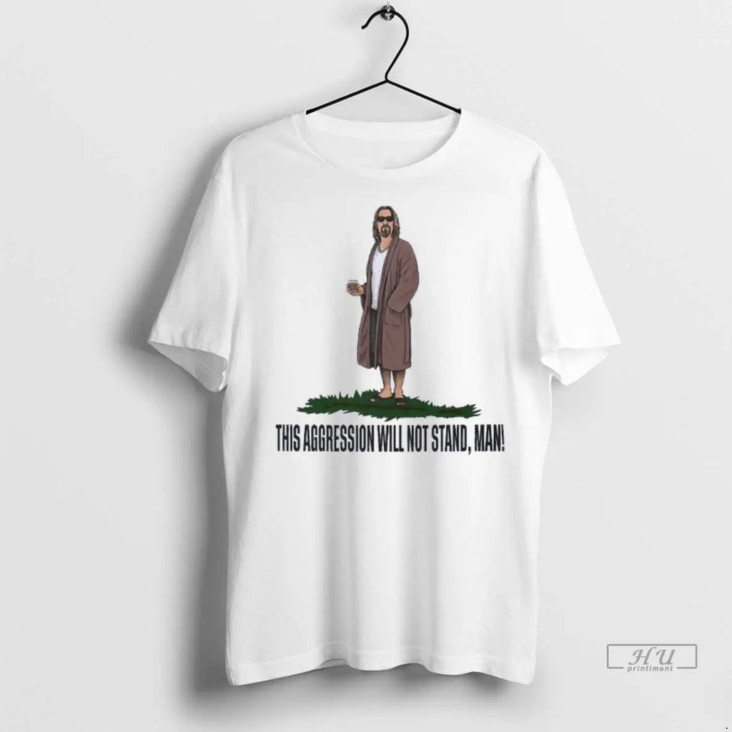 Trending This Aggression Will Not Stand Man - Adult & Kids T-Shirts, Sweatshirts & Hoodies apparel design preview 1