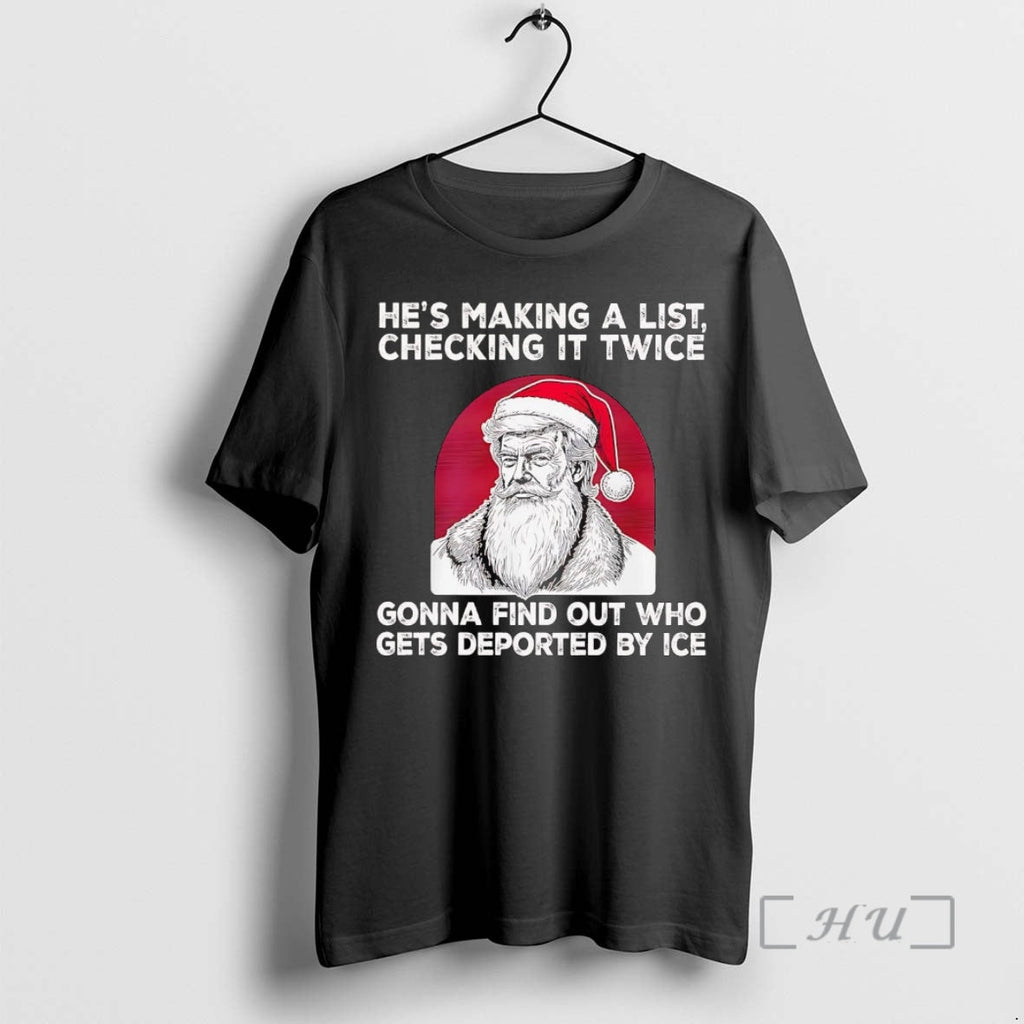 Trending Trump Hes Making List Checking Twice Gonna - Adult & Kids T-Shirts, Sweatshirts & Hoodies apparel design preview 1