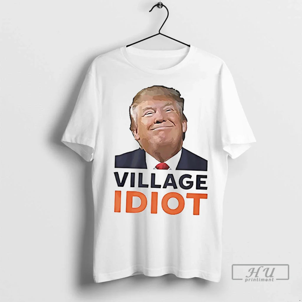 Trending Village Idiot Trump - Adult & Kids T-Shirts, Sweatshirts & Hoodies apparel design preview 1