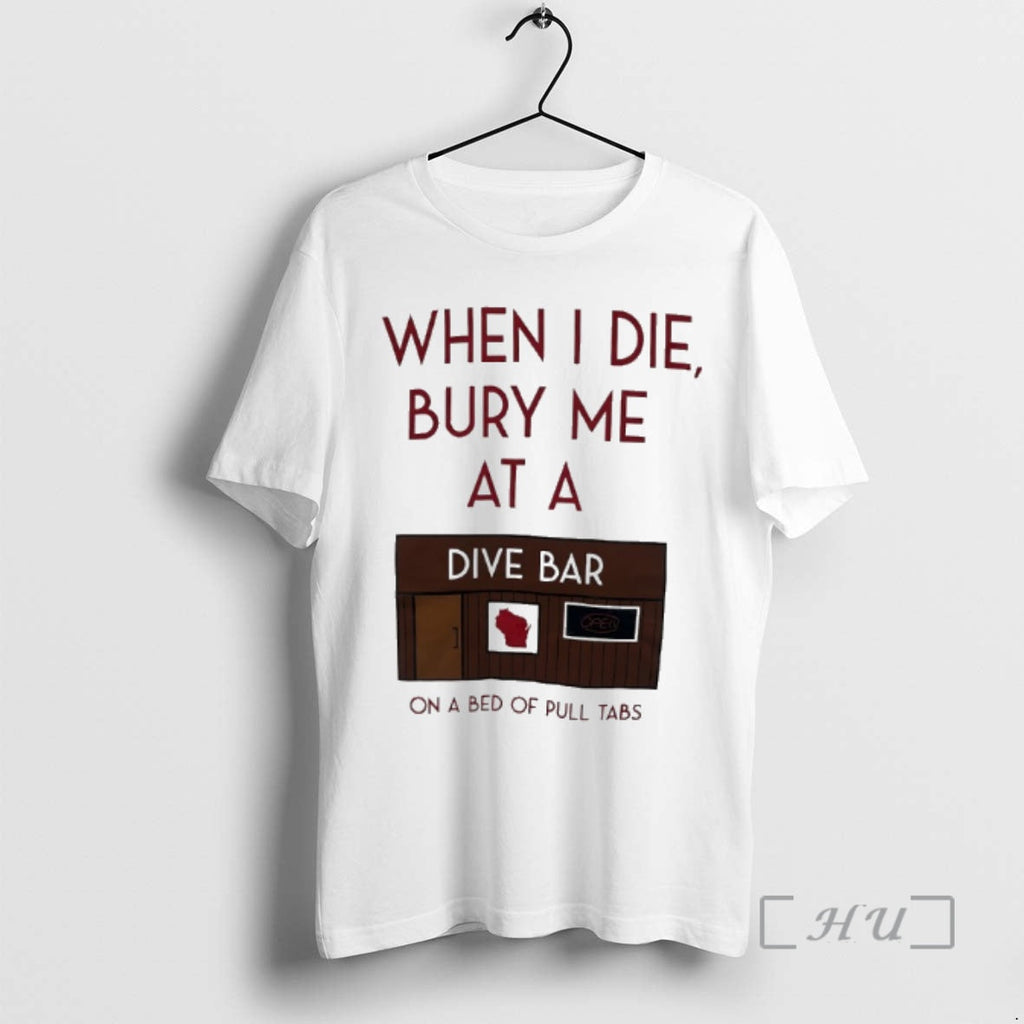 Trending When I Die Bury Me Dive Bar Bed Pull - Adult & Kids T-Shirts, Sweatshirts & Hoodies apparel design preview 1