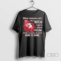 Trending When Someone Calls Me A B Tch I Get Warm - Adult & Kids T-Shirts, Sweatshirts & Hoodies apparel design preview 1