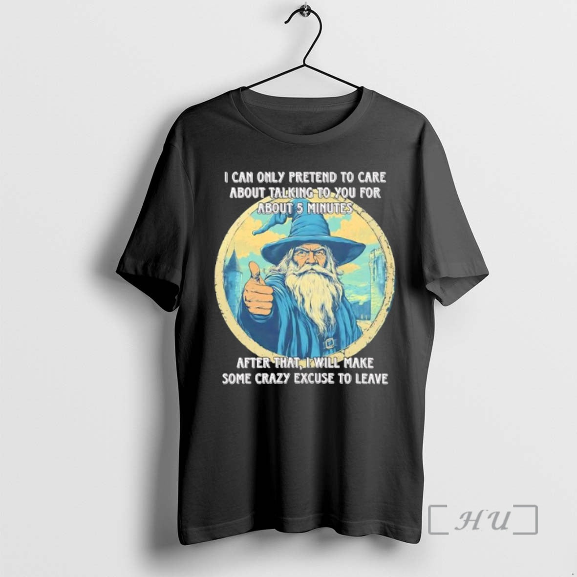 Trending Wizard I Can Only Pretend Care About Talking - Adult & Kids T-Shirts, Sweatshirts & Hoodies apparel design preview 1