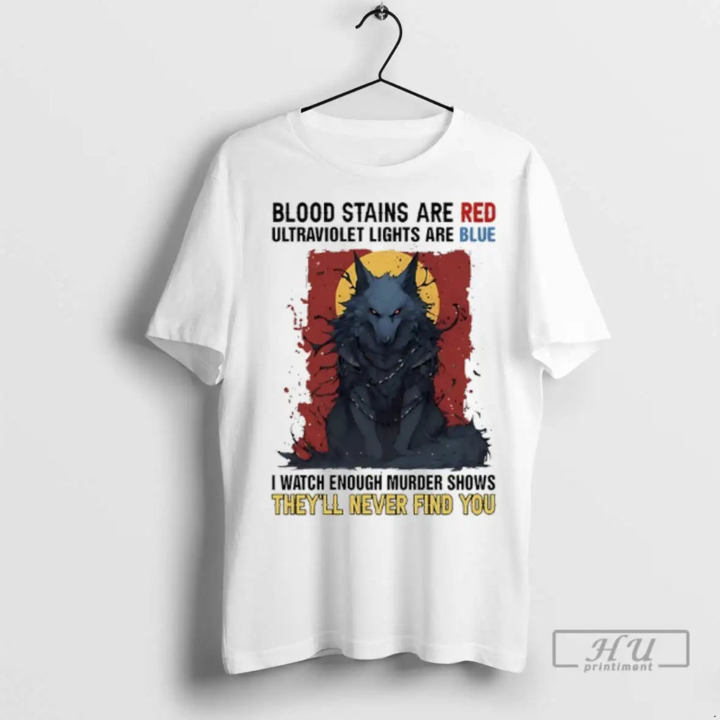 Trending Wolf Blood Stains Are Red Ultraviolet Lights - Adult & Kids T-Shirts, Sweatshirts & Hoodies apparel design preview 1