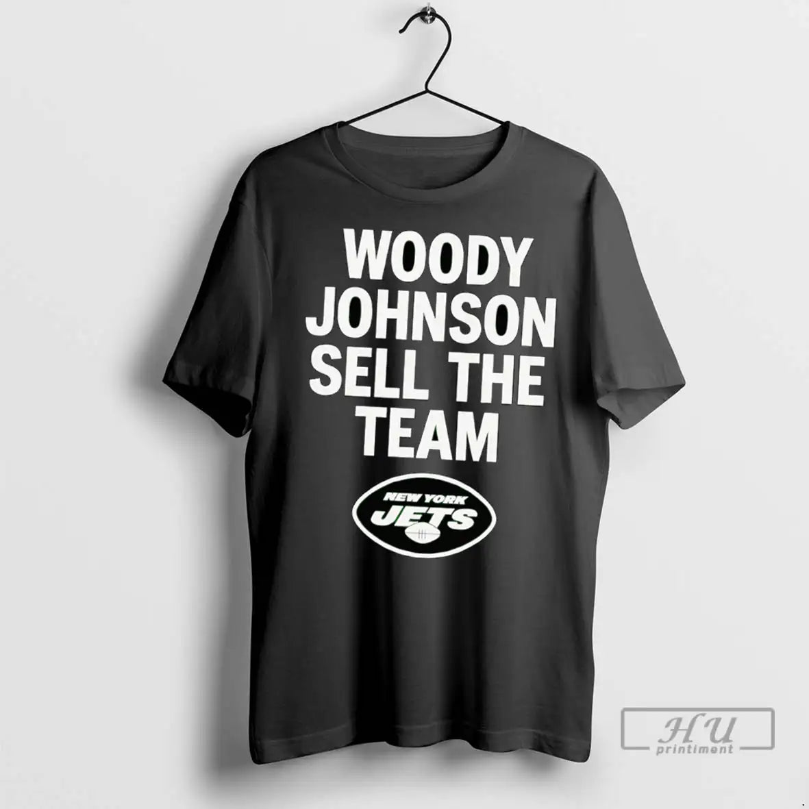 Trending Woody Johnson Sell The Team New York Jets - Adult & Kids T-Shirts, Sweatshirts & Hoodies apparel design preview 1