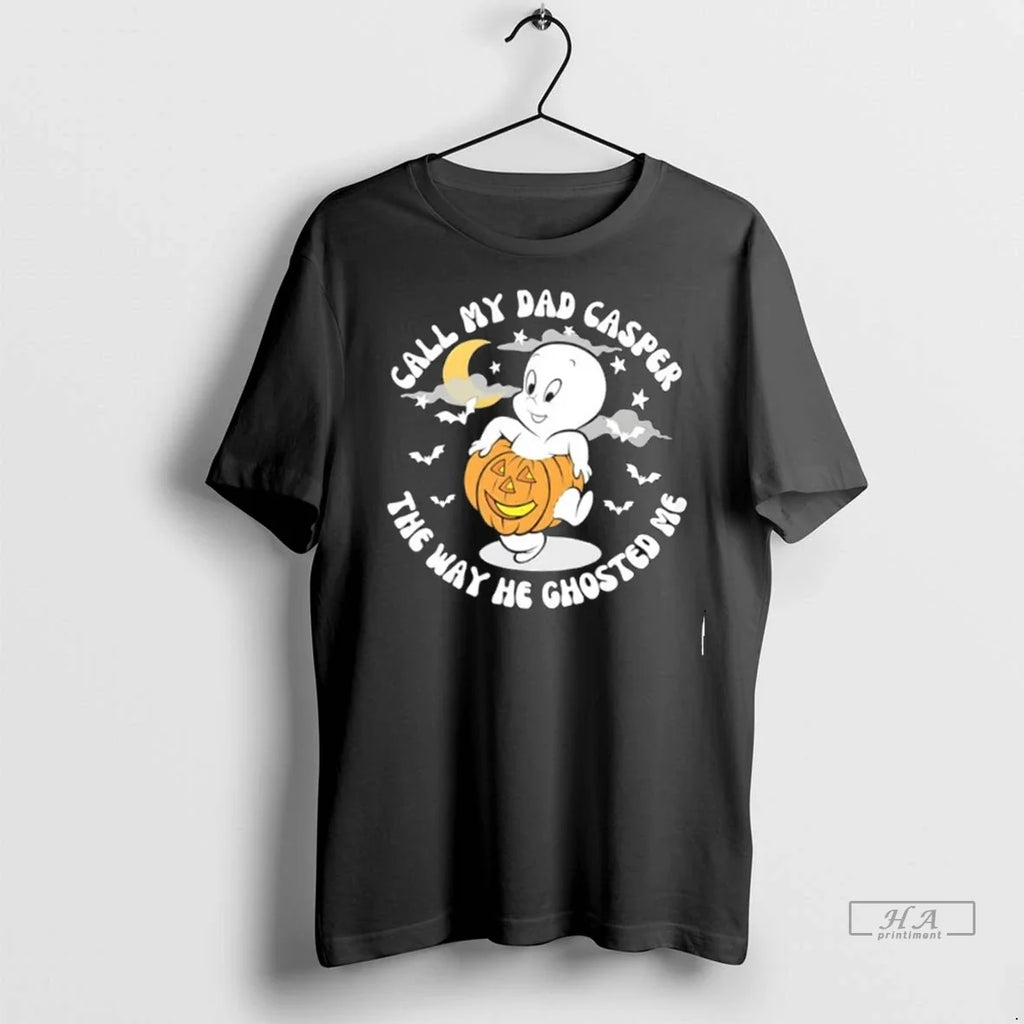 Trendy Call My Dad Casper The Way He Ghosted Me - Adult & Kids T-Shirts, Sweatshirts & Hoodies apparel design preview 1
