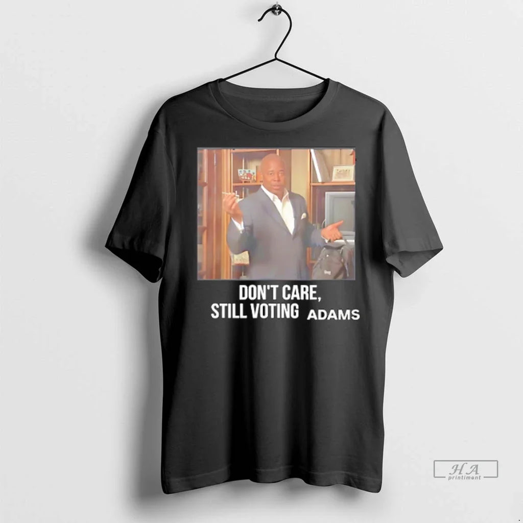 Trendy Dont Care Still Voting Adams Sweater - Adult & Kids T-Shirts, Sweatshirts & Hoodies apparel design preview 1