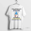Trendy Funny Gnome Does Anybody Else Have A Voice In - Adult & Kids T-Shirts, Sweatshirts & Hoodies apparel design preview 1